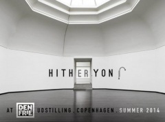 HITHER YON at Die Frie Centre of Contemporay Art - Copenhagen